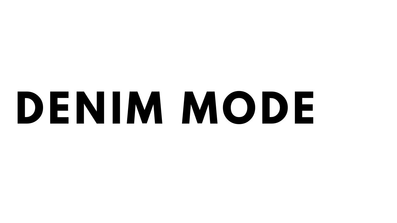 Denim Mode　